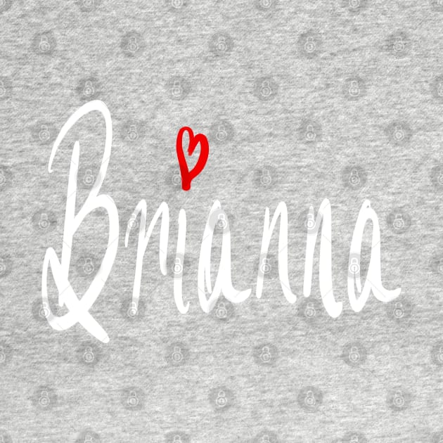Brianna girls name woman’s first name in white cursive calligraphy personalised personalized customized name Gift for Brianna by Artonmytee